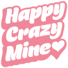 Happy Crazy Mine